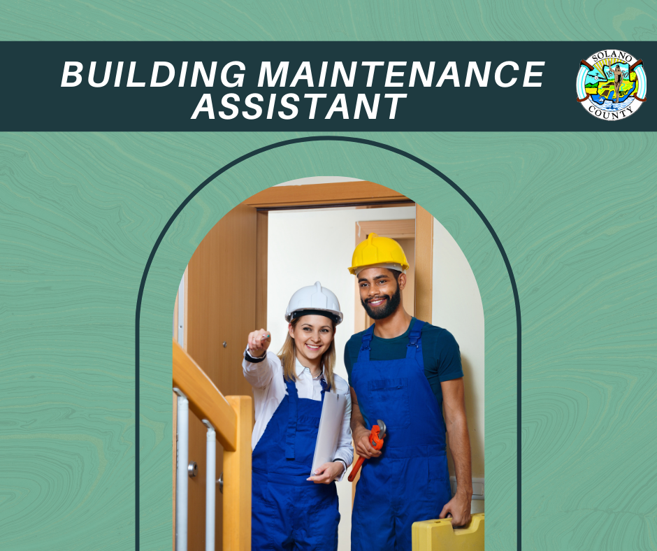 Job Announcement Building Maintenance Assistant County of Solano